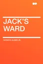 Jack's Ward - Horatio Alger Jr.