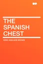 The Spanish Chest - Edna Adelaide Brown