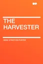 The Harvester - Gene Stratton-Porter