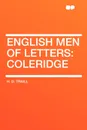 English Men of Letters. Coleridge - H. D. Traill