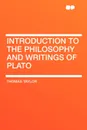 Introduction to the Philosophy and Writings of Plato - Thomas Taylor