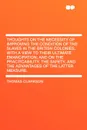 Thoughts on the Necessity of Improving the Condition of the Slaves in the British Colonies. With a View to Their Ultimate Emancipation; and on the Practicability, the Safety, and the Advantages of the Latter Measure. - Thomas Clarkson