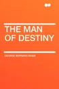 The Man of Destiny - George Bernard Shaw