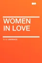 Women in Love - D. H. Lawrence