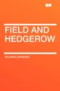 Field and Hedgerow - Richard Jefferies