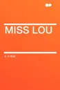 Miss Lou - E. P. Roe