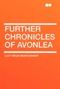 Further Chronicles of Avonlea - Lucy Maud Montgomery