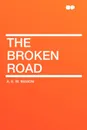 The Broken Road - A. E. W. Mason