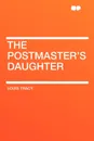 The Postmaster's Daughter - Louis Tracy