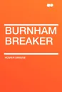 Burnham Breaker - Homer Greene