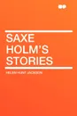 Saxe Holm's Stories - Helen Hunt Jackson