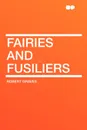Fairies and Fusiliers - Robert Graves