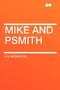 Mike and Psmith - P. G. Wodehouse