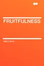 Fruitfulness - Emile Zola