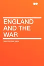 England and the War - Walter Raleigh