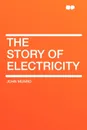 The Story of Electricity - John Munro