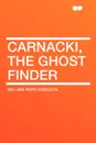 Carnacki, the Ghost Finder - William Hope Hodgson