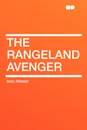 The Rangeland Avenger - Max Brand
