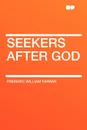 Seekers after God - Frederic William Farrar