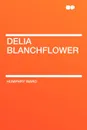 Delia Blanchflower - Humphry Ward