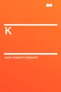 K - Mary Roberts Rinehart
