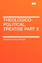 Theologico-Political Treatise Part 2 - Benedictus de Spinoza