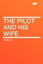 The Pilot and his Wife - Jonas Lie