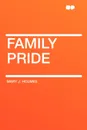 Family Pride - Mary J. Holmes