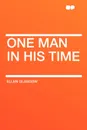 One Man in His Time - Ellen Glasgow