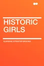Historic Girls - Elbridge Streeter Brooks