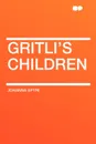 Gritli's Children - Johanna Spyri