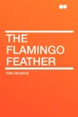 The Flamingo Feather - Kirk Munroe
