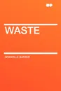 Waste - Granville Barker