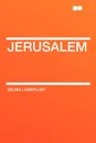 Jerusalem - Selma Lagerloef