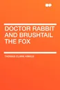 Doctor Rabbit and Brushtail the Fox - Thomas Clark Hinkle