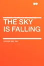 The Sky Is Falling - Lester Del Rey