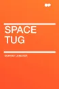 Space Tug - Murray Leinster