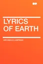 Lyrics of Earth - Archibald Lampman