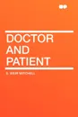Doctor and Patient - S. Weir Mitchell