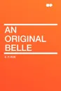 An Original Belle - E. P. Roe