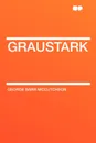 Graustark - George Barr McCutcheon