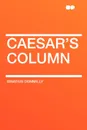 Caesar's Column - Ignatius Donnelly