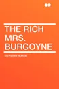 The Rich Mrs. Burgoyne - Kathleen Norris