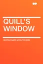 Quill's Window - George Barr McCutcheon