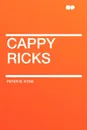 Cappy Ricks - Peter B. Kyne
