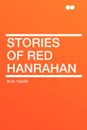 Stories of Red Hanrahan - W. B. Yeats