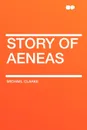 Story of Aeneas - Michael Clarke