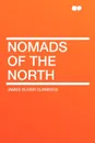 Nomads of the North - James Oliver Curwood