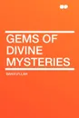 Gems of Divine Mysteries - Baha'u'llah