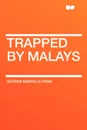 Trapped by Malays - George Manville Fenn